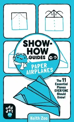 Show-How Anleitungen: Papierflieger: Die 11 wichtigsten Flugzeuge, die jeder kennen sollte! - Show-How Guides: Paper Airplanes: The 11 Essential Planes Everyone Should Know!