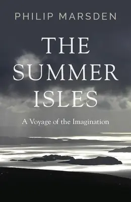 Die Sommerinseln: Eine Reise der Phantasie - The Summer Isles: A Voyage of the Imagination