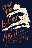 Was du auf der Flucht wirst: Ein Memoir - What You Become in Flight: A Memoir