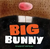 Big Bunny: (Lustiges Gute-Nacht-Vorlesebuch für Kinder, Bunny-Buch) - Big Bunny: (Funny Bedtime Read Aloud Book for Kids, Bunny Book)