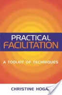 Praktische Erleichterung: Ein Werkzeugkasten mit Techniken - Practical Facilitation: A Toolkit of Techniques