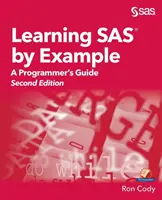 SAS am Beispiel lernen: A Programmer's Guide, Zweite Ausgabe - Learning SAS by Example: A Programmer's Guide, Second Edition