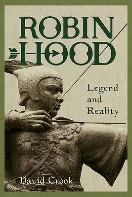 Robin Hood: Legende und Wirklichkeit - Robin Hood: Legend and Reality