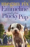 Emmeline und das glückliche Hündchen - Emmeline and the Plucky Pup