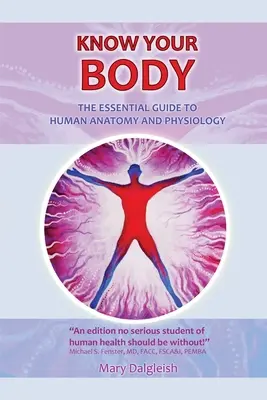 KENNEN SIE IHREN KÖRPER Der grundlegende Leitfaden zur menschlichen Anatomie und Physiologie - KNOW YOUR BODY The Essential Guide to Human Anatomy and Physiology