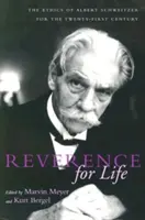 Ehrfurcht vor dem Leben: Die Ethik von Albert Schweitzer für das einundzwanzigste Jahrhundert - Reverence for Life: The Ethics of Albert Schweitzer for the Twenty-First Century