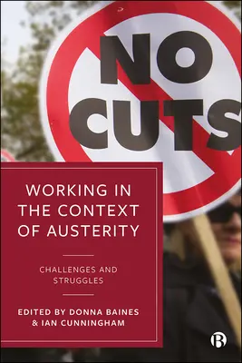 Arbeiten im Kontext der Austerität: Herausforderungen und Kämpfe - Working in the Context of Austerity: Challenges and Struggles