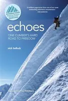 Echos: Der harte Weg eines Bergsteigers in die Freiheit - Echoes: One climber's hard road to freedom