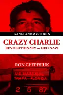 Crazy Charlie: Carlos Lehder, Revolutionär oder Neo-Nazi - Crazy Charlie: Carlos Lehder, Revolutionary or Neo Nazi