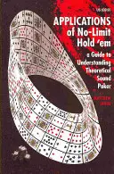 Anwendungen von No-Limit Hold'em: Ein Leitfaden zum Verstehen von theoretisch fundiertem Poker - Applications of No-Limit Hold 'em: A Guide to Understanding Theoretically Sound Poker