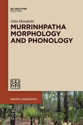 Murrinhpatha Morphologie und Phonologie - Murrinhpatha Morphology and Phonology