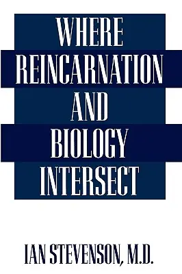 Wo sich Reinkarnation und Biologie überschneiden - Where Reincarnation and Biology Intersect