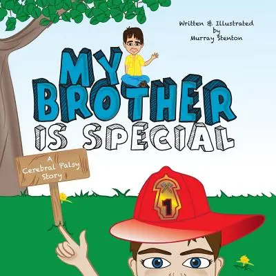 Mein Bruder ist etwas Besonderes: Die Geschichte einer zerebralen Lähmung - My Brother is Special: A Cerebral Palsy Story