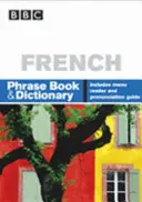 BBC FRANZÖSISCHER SPRACHFÜHRER & WÖRTERBUCH - BBC FRENCH PHRASEBOOK & DICTIONARY