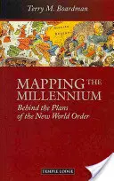 Die Kartierung des Jahrtausends: Hinter den Plänen der neuen Weltordnung - Mapping the Millennium: Behind the Plans of the New World Order