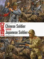 Chinesischer Soldat vs. japanischer Soldat: China 1937-38 - Chinese Soldier Vs Japanese Soldier: China 1937-38