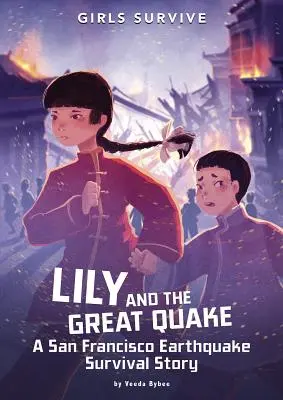 Lily und das große Beben: Eine Geschichte vom Überleben nach dem Erdbeben in San Francisco - Lily and the Great Quake: A San Francisco Earthquake Survival Story