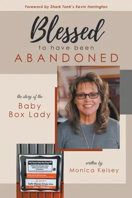 Gesegnet, verlassen worden zu sein: Die Geschichte der Baby Box Lady - Blessed to Have Been Abandoned: The Story of The Baby Box Lady