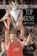 Top Guns - Arsenal in den 1990er Jahren - Top Guns - Arsenal in the 1990's