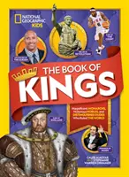 Das Buch der Könige: Prächtige Monarchen, berüchtigte Adlige und bemerkenswerte Persönlichkeiten, die die Welt regierten - The Book of Kings: Magnificent Monarchs, Notorious Nobles, and Distinguished Dudes Who Ruled the World
