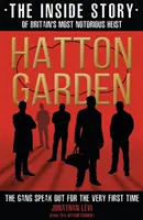 Hatton Garden: The Inside Story - Vom Produzenten des ITV-Dramas Hatton Garden - Hatton Garden: The Inside Story - From the Factual Producer on ITV drama Hatton Garden