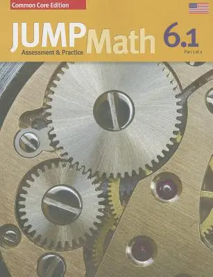 Jump Math AP Buch 6.1: Us Common Core Ausgabe - Jump Math AP Book 6.1: Us Common Core Edition