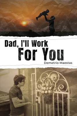 Papa, ich werde für dich arbeiten - Dad, I'll Work For You