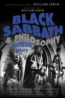 Black Sabbath und die Philosophie: Beherrschung der Realität - Black Sabbath and Philosophy: Mastering Reality