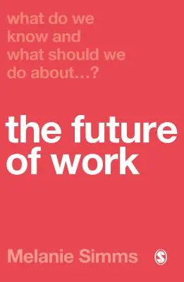 Was wissen wir über die Zukunft der Arbeit und was sollten wir tun? - What Do We Know and What Should We Do about the Future of Work?