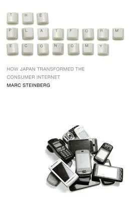 Die Plattform-Ökonomie: Wie Japan das Verbraucher-Internet verändert hat - The Platform Economy: How Japan Transformed the Consumer Internet