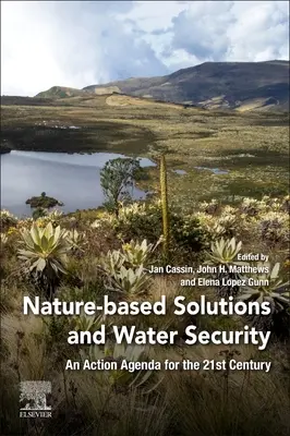 Naturbasierte Lösungen und Wassersicherheit: Ein Aktionsprogramm für das 21. Jahrhundert - Nature-Based Solutions and Water Security: An Action Agenda for the 21st Century