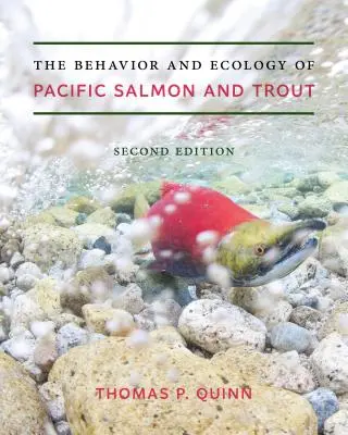 Das Verhalten und die Ökologie des Pazifischen Lachses und der Forelle - The Behavior and Ecology of Pacific Salmon and Trout