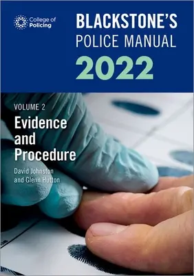 Blackstone's Police Manuals Band 2: Beweise und Verfahren 2022 (Hutton Glenn (Berater für private Gutachten und Prüfungen)) - Blackstone's Police Manuals Volume 2: Evidence and Procedure 2022 (Hutton Glenn (Private assessment and examination consultant))