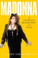 Madonna - Eine intime Biographie einer Ikone im Alter von sechzig Jahren - Madonna - An Intimate Biography of an Icon at Sixty