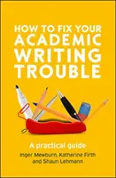 Wie Sie Ihre Probleme beim akademischen Schreiben beheben - How to Fix Your Academic Writing Trouble