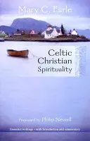 Keltische christliche Spiritualität - Wesentliche Schriften - Mit Einleitung und Kommentar - Celtic Christian Spirituality - Essential Writings - With Introduction And Commentary