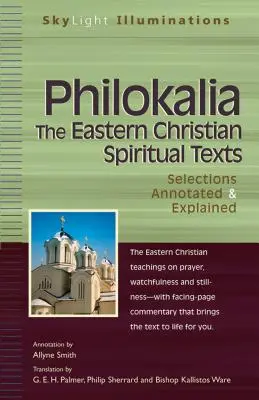 Philokalia--Die östlichen christlichen spirituellen Texte: Kommentierte und erläuterte Auswahlen - Philokalia--The Eastern Christian Spiritual Texts: Selections Annotated & Explained