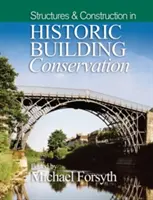 Strukturen & Konstruktion in der historischen Bauwerkserhaltung - Structures & Construction in Historic Building Conservation