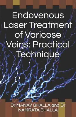 Endovenöse Laserbehandlung von Krampfadern: Praktische Technik - Endovenous Laser Treatment of Varicose Veins: Practical Technique