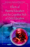 Auswirkungen der elterlichen Erziehung & der kognitive Stil der Kindererziehung - Effects of Parental Education & the Cognitive Style of Child Education