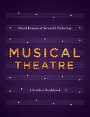 Musiktheater: Ein Arbeitsbuch für weitere Studien - Musical Theatre: A Workbook for Further Study
