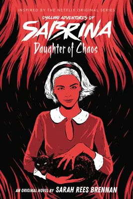 Tochter des Chaos (Schaurige Abenteuer von Sabrina, Roman 2), 2 - Daughter of Chaos (Chilling Adventures of Sabrina, Novel 2), 2