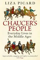 Chaucer's People - Alltag im Mittelalter - Chaucer's People - Everyday Lives in the Middle Ages