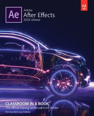 Adobe After Effects - Klassenzimmer im Buch (Ausgabe 2020) - Adobe After Effects Classroom in a Book (2020 Release)