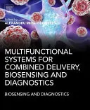 Multifunktionale Systeme für kombinierte Lieferung, Biosensorik und Diagnostik - Multifunctional Systems for Combined Delivery, Biosensing and Diagnostics