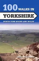 100 Wanderungen in Yorkshire - North York Moors und Wolds - 100 Walks in Yorkshire - North York Moors and Wolds