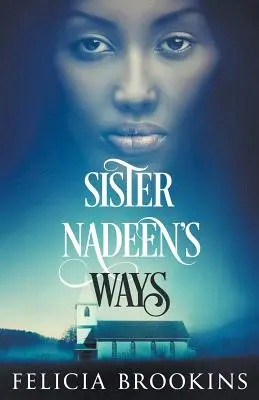 Die Wege der Schwester Nadeen - Sister Nadeen's Ways