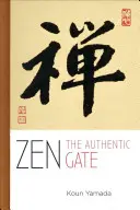 Zen: Das authentische Tor - Zen: The Authentic Gate