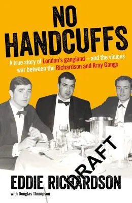 Keine Handschellen: Die Freunde von Eddie Richardson - No Handcuffs: The Friends of Eddie Richardson