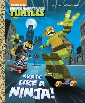 Skaten wie ein Ninja! (Teenage Mutant Ninja Turtles) - Skate Like a Ninja! (Teenage Mutant Ninja Turtles)